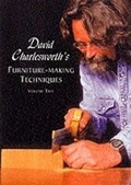 Cover: David Charlesworth's Furniture-making Techniques: v. 2 - Guild of Master Craftsman Publications Ltd