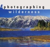 Enlarge image Cover: Photographing Wilderness - Guild of Master Craftsman Publications Ltd