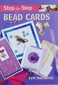 Abbildung von: Step-by-step Bead Cards - Guild of Master Craftsman Publications Ltd