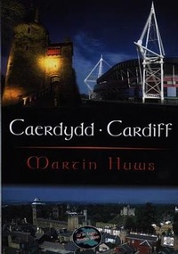 Abbildung von: Cyfres Cip ar Gymru / Wonder Wales: Caerdydd / Cardiff - Gomer Press