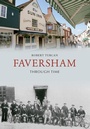 Cover: Faversham Through Time - Amberley Publishing