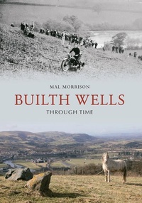 Enlarge image Cover: Builth Wells Through Time - Amberley Publishing