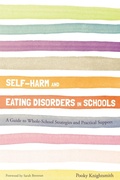 Cover: Self-Harm and Eating Disorders in Schools - Jessica Kingsley Publishers
