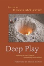 Cover: Deep Play - Exploring the Use of Depth in Psychotherapy with Children - Jessica Kingsley Publishers