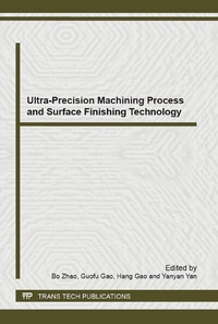 Enlarge image Cover: Ultra-Precision Machining Process and Surface Finishing Technology - Trans Tech Publications Ltd