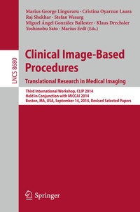 Enlarge image Cover: Clinical Image-Based Procedures. Translational Research in Medical Imaging - Springer