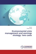 Cover: Environmental crisis management and earnings strategy - LAP Lambert Academic Publishing