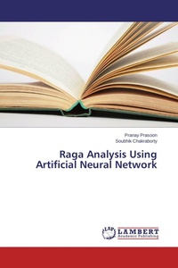 Enlarge image Cover: Raga Analysis Using Artificial Neural Network - LAP Lambert Academic Publishing