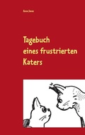 Cover: Tagebuch eines frustrierten Katers - BoD - Books on Demand