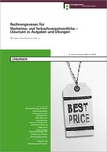 Cover: Rechnungswesen f&uuml;r Marketing- und Verkaufsverantwortliche - L&ouml;sungen zu Aufgaben und &Uuml;bungen - Compendio Bildungsmedien