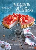 Cover: Vegan und s&uuml;&szlig; - Matthaes Verlag