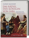 Cover: Das R&auml;tsel der K&ouml;nigin von Saba - Wissenschaftliche Buchgesellschaft (WBG)
