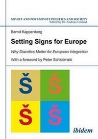 Abbildung von: Setting Signs for Europe - Why Diacritics Matter for European Integration - ibidem-Verlag, Jessica Haunschild u Christian Schon