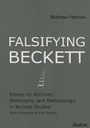 Cover: Falsifying Beckett - Essays on Archives, Philosophy, and Methodology in Beckett Studies - ibidem