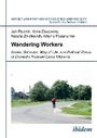 Cover: Wandering Workers - Mores, Behavior, Way of Life, and Political Status of Domestic Russian Labor Migrants - ibidem