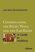 Cover: Conservatism, the Right Wing, and the Far Right - A Guide to Archives - ibidem