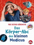 Cover: Das K&ouml;rper-Abc des kleinen Medicus - Dressler