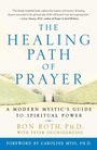 Cover: The Healing Path of Prayer - Crown Publishing Group, Division of Random House Inc