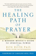 Cover: The Healing Path of Prayer - Crown Publishing Group, Division of Random House Inc