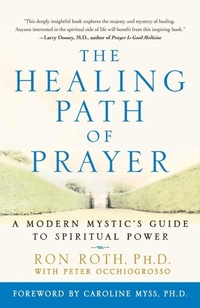 Enlarge image Cover: The Healing Path of Prayer - Crown Publishing Group, Division of Random House Inc