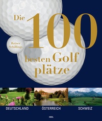Abbildung von: Die 100 besten Golfplätze - Heel
