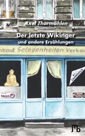 Cover: Der letzte Wikinger und andere Erz&auml;hlungen - JMB Verlag