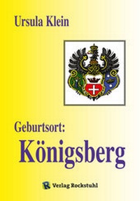 Abbildung von: Geburtsort: Königsberg - Verlag Rockstuhl