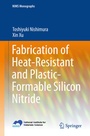 Cover: Fabrication of Heat-Resistant and Plastic-Formable Silicon Nitride - Springer