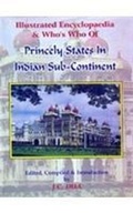 Cover: Illustrated Encyclopaedia and Who's Who of Princely States in Indian Sub-continent - Kaveri Books