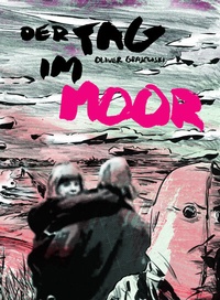 Enlarge image Cover: Der Tag im Moor - Breitkopf Editionen
