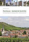 Cover: Rheinhessen - Spielball der Geschichte - Bonewitz, Michael