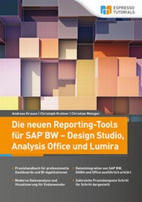 Enlarge image Cover: Die neuen Reporting-Tools für SAP BW - Design Studio, Analysis Office und Lumira - Espresso Tutorials