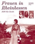 Cover: Frauen in Rheinhessen - 1816 bis heute - N&uuml;nnerich-Asmus Verlag