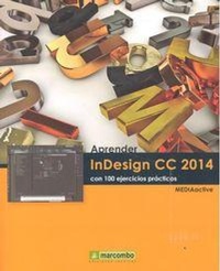Enlarge image Cover: Aprender InDesign CC 2014 con 100 ejercicios - Marcombo, S.A.