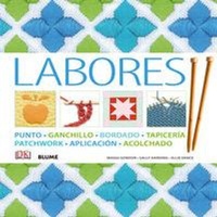Abbildung von: Labores : punto, ganchillo, bordado, tapicería, patchwork, aplicación, acolchado - Naturart