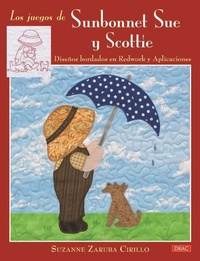 Abbildung von: Los juegos de Sunbonnet Sue y Scottie : diseños bordados en Redwork y aplicaciones - Editorial El Drac, S.L.
