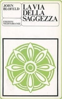 Abbildung von: La via della saggezza - Yoga, zen, meditazione;Edizioni Mediterranee