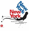 Cover: New York, New York: 50 Years of Art,Architecture,Photography,Film - Skira