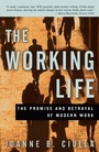 Cover: The Working Life - Crown Publishing Group, Division of Random House Inc