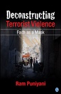 Cover: Deconstructing Terrorist Violence - SAGE Publications India Pvt Ltd
