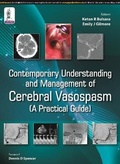 Cover: Contemporary Understanding and Management of Cerebral Vasospasm - Jaypee Brothers Medical Publishers