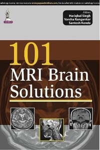 Enlarge image Cover: 101 MRI Brain Solutions - Jaypee Brothers Medical Publishers