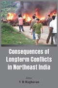 Cover: Consequences of the Long Term Conflict in the Northeast India - VIJ Books (India) Pty Ltd