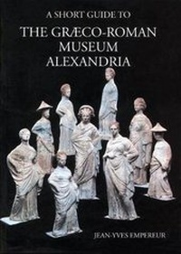 Abbildung von: Alexandria Graeco Roman Museum - The American University in Cairo Press