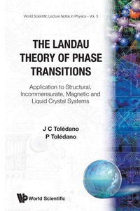 Enlarge image Cover: Landau Theory Of Phase Transitions, The: Application To Structural, Incommensurate, Magnetic And Liquid Crystal Systems - EPB Publishers Pte Ltd