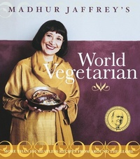Abbildung von: Madhur Jaffrey's World Vegetarian - Crown Publications