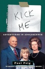 Cover: Kick Me - Crown Publishing Group, Division of Random House Inc