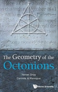 Cover: Geometry Of The Octonions, The - World Scientific Publishing Co Pte Ltd