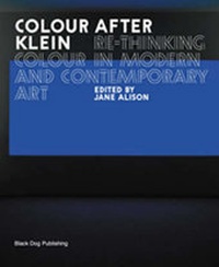 Enlarge image Cover: Colour After Klein - Black Dog Publishing Ltd