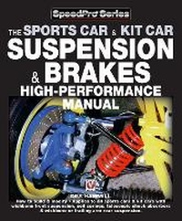 Abbildung von: The Sports Car & Kit Car Suspension & Brakes High-Performance Manual - Veloce